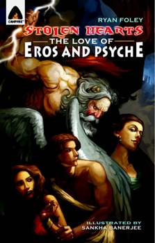 Stolen Hearts: The Love of Eros and Psyche - Book  of the Campfire Graphic Novels
