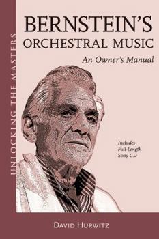 Paperback Bernstein's Orchestral Music: An Owner's Manual [With CD (Audio)] Book