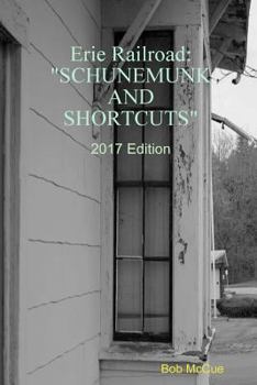 Paperback Erie Railroad: Schunemunk and Shortcuts 2019 Edition Book