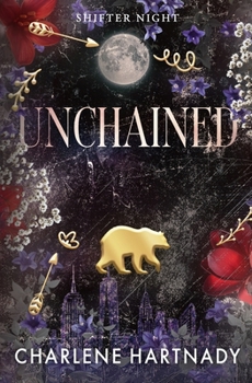 Unchained - Book #3 of the Shifter Night