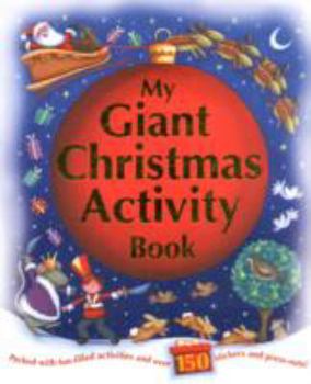Paperback My Giant Xmas Sticker & Activity Book (Giant Sticker & Activity Fun) Book