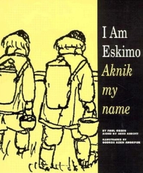 Paperback I Am Eskimo: Aknik My Name Book