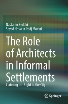 The Role of Architects in Informal Settlements: Claiming the Right to the City