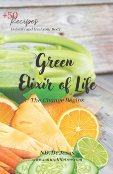 Paperback Green Elixir of Life: The Change Begins Book