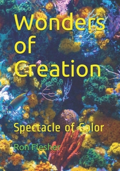 Paperback Wonders of Creation: Spectacle of Color Book