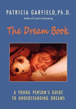 Paperback The Dream Book: A Young Person's Guide to Understanding Dreams Book