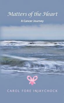 Paperback Matters of the Heart: A Cancer Journey Book