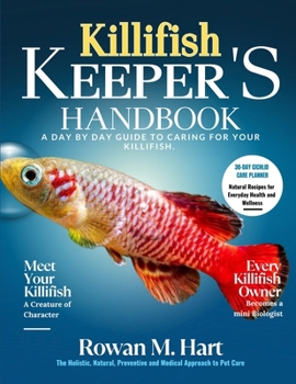 Paperback Killifish Keeper's Handbook: A day by day guide to caring for your killifish Book