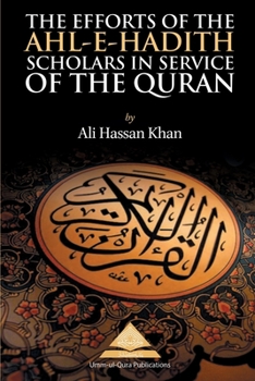 Paperback The Efforts of the Ahl-e-Hadith Scholars in Service of the Quran Book