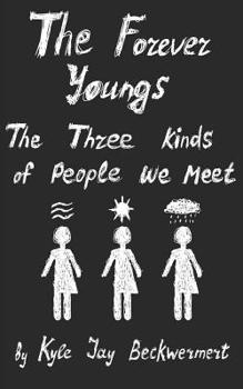 Paperback The Forever Youngs: The Three Kinds of People We Meet Book