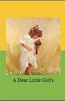Paperback A Dear Little Girl: (illustrated edition) Book
