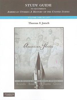 Paperback American Stories: A History of the United States, Volume 1: To 1877 Book