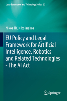 Paperback EU Policy and Legal Framework for Artificial Intelligence, Robotics and Related Technologies - The AI ACT Book