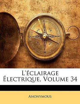 Paperback L'éclairage Électrique, Volume 34 [French] Book