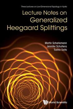 Hardcover Lecture Notes on Generalized Heegaard Splittings Book