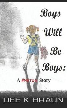 Boys Will Be Boys: A #MeToo Story