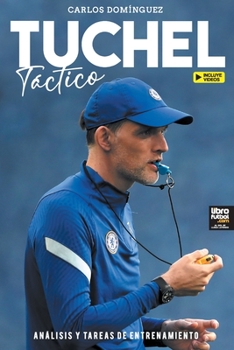 Paperback Tuchel táctico: análisis y tareas de entrenamiento [Spanish] Book