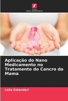 Paperback Aplicação do Nano Medicamento no Tratamento do Cancro da Mama [Portuguese] Book