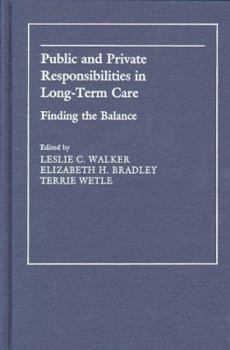 Hardcover Public and Private Responsibilities in Long-Term Care: Finding the Balance Book