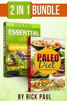 Paperback Paleo Diet and Essential oils bundle quick beginner guide: (how to start paleo, paleo diet, essential oils for beginner, essential oils recipes, Aroma Book