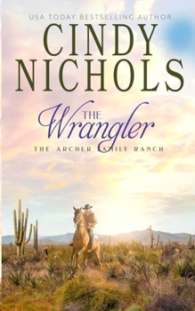 The Wrangler (Archer Family Ranch)