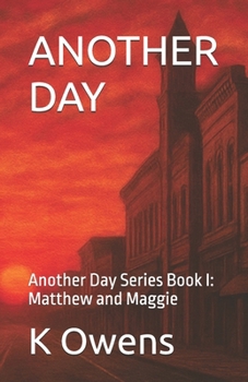 Paperback Another Day: Another Day Series Book I: Matthew and Maggie Book