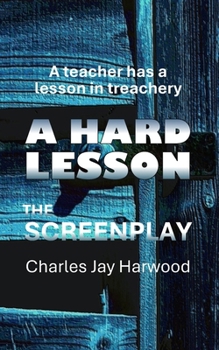 Paperback A Hard Lesson The Screenplay Book