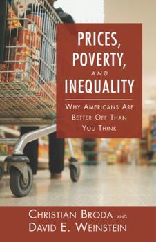 Paperback Prices, Poverty, and Inequality: Why Americans Are Better Off Than You Think Book