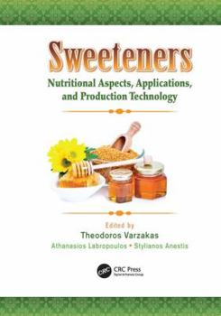 Paperback Sweeteners: Nutritional Aspects, Applications, and Production Technology Book