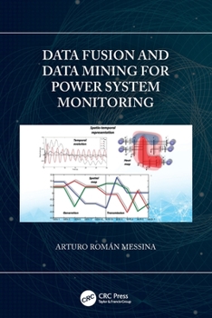 Paperback Data Fusion and Data Mining for Power System Monitoring Book