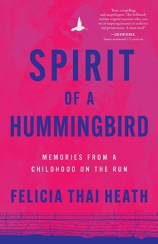 Paperback Spirit of a Hummingbird: Memories from a Childhood on the Run Book