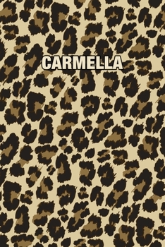 Paperback Carmella: Personalized Notebook - Leopard Print (Animal Pattern). Blank College Ruled (Lined) Journal for Notes, Journaling, Dia Book
