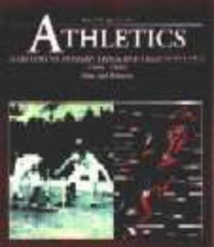 Hardcover Athletics: A History of Modern Track and Field Athletics - Men and Women 1860-2000 Book