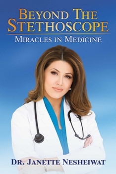 Hardcover Beyond the Stethoscope: Miracles in Medicine Book