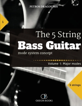 Paperback The 5 String Bass Guitar: mode system concept, Volume 1: major modes Book