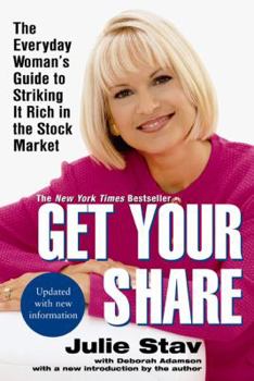 Paperback Get Your Share: A Guide to Striking It Rich in the Stock Market Book