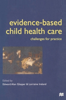 Paperback Evidence-Based Child Health Care: Challenges for Practice Book