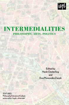 Paperback Intermedialities: Philosophy, Arts, Politics Book