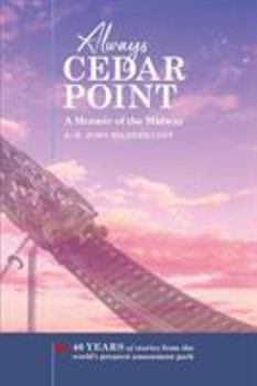 Paperback Always Cedar Point: A Memoir of the Midway Book