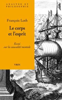 Paperback Le Corps Et l'Esprit: Essai Sur La Causalite Mentale [French] Book