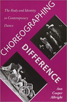 Paperback Choreographing Difference: The Body and Identity in Contemporary Dance Book