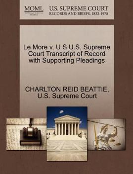 Paperback Le More V. U S U.S. Supreme Court Transcript of Record with Supporting Pleadings Book