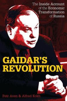 Hardcover Gaidar's Revolution: The Inside Account of the Economic Transformation of Russia Book