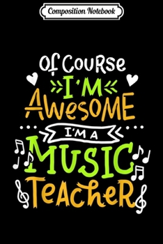 Composition Notebook: music teacher appreciation gift band chorus teacher Journal/Notebook Blank Lined Ruled 6x9 100 Pages