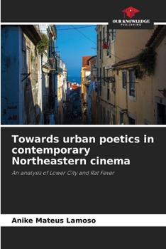 Paperback Towards urban poetics in contemporary Northeastern cinema Book