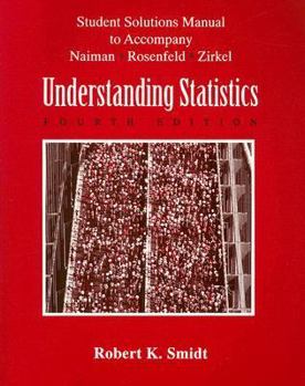 Paperback Student Solutions Manual to Accompany Naiman, Rosenfeld, and Zirkel Understanding Statistics Book