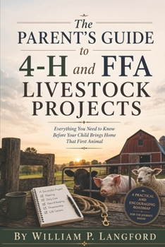 Paperback The Parent's Guide to 4-H and FFA Livestock Projects Book