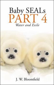 Paperback Baby Seals Part 4: Water and Exile Book