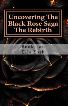 Uncovering the Black Rose Saga: The Rebirth