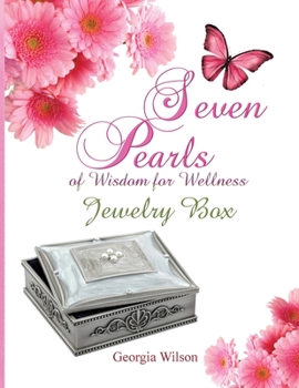 Paperback Seven Pearls of Wisdom for Wellness: Jewelry Box Book